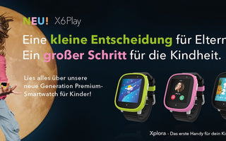 Die neue X6Play von Xplora - Die neue Generation Kinder-Smartwatches!